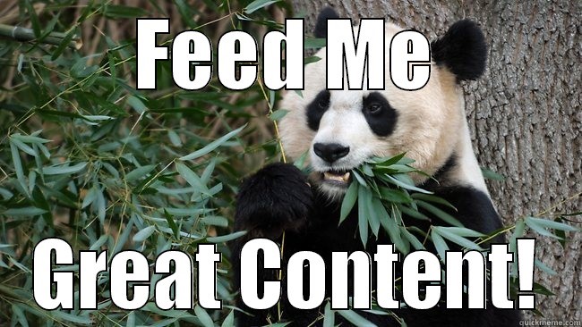 Google's Panda SEO loves Great Content