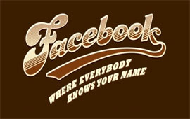 Facebook - Where everybody knows your name